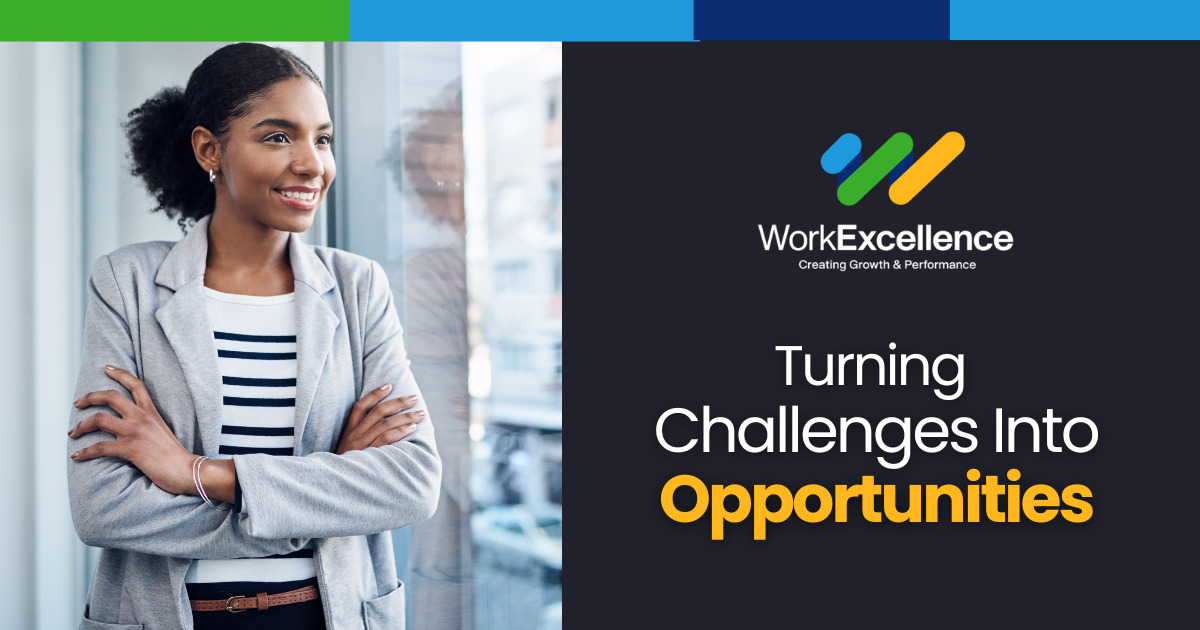 Turning Challenges Into Opportunities